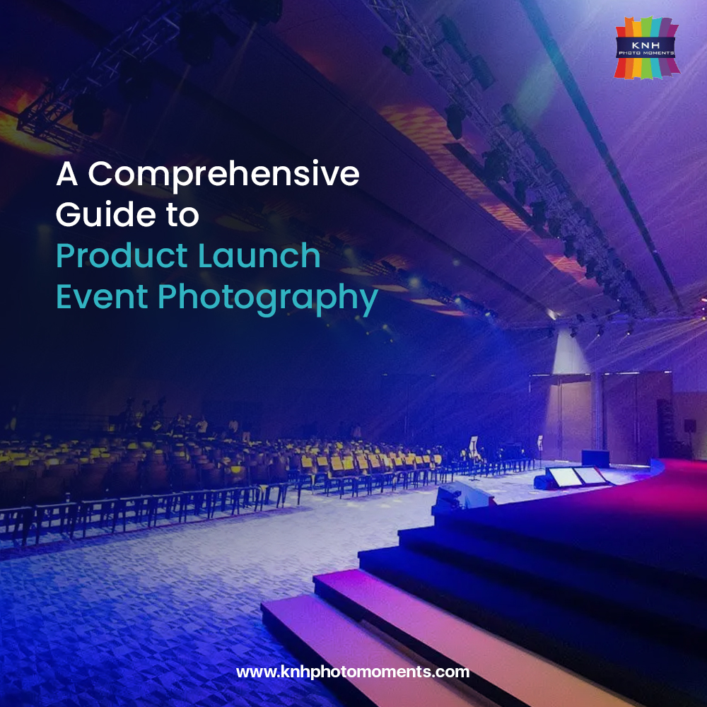 Crafting Compelling Visual Narratives: A Comprehensive Guide to Product Launch Event Photography